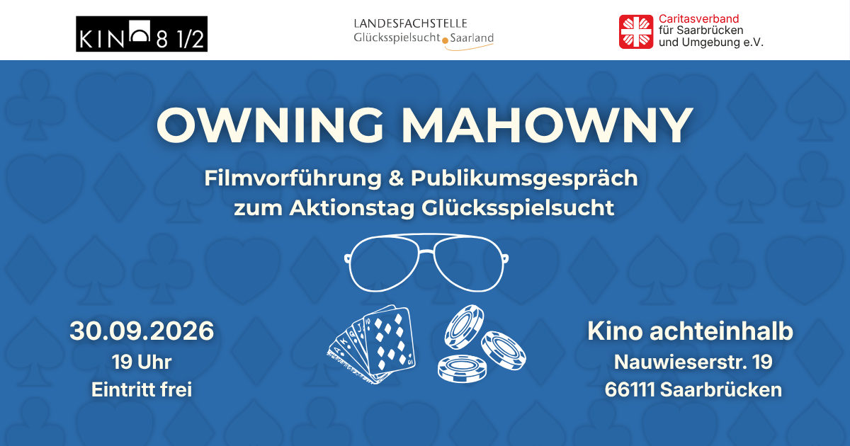Veranstaltungshinweis: 30.09.2026 um 19:00 Uhr - Eintritt frei, Owning Mahowny, Filmvorführung & Publikumsgespräch zum Aktionstag Glücksspielsucht im Kino achteinhalb, Nauwieserstraße 19, D-66111 Saarbrücken